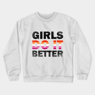 Girls Do It Better Vintage Lesbian Vibes Crewneck Sweatshirt